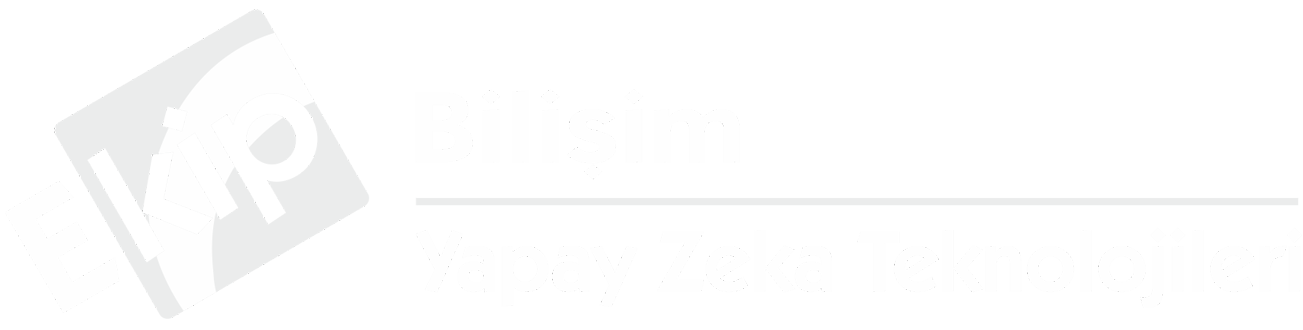 Ekip Bilişim Yapay Zeka Teknolojileri